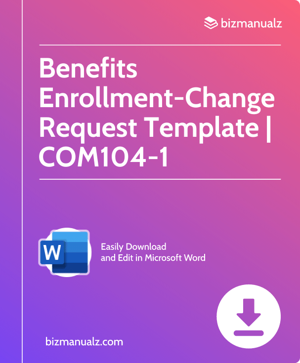 Benefits Enrollment-Change Request Template | COM104-1